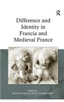 Difference and Identity in Francia and Medieval France