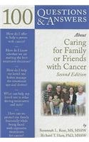 100 Questions & Answers About Caring for Family or Friends with Cancer