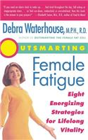 Outsmarting Female Fatigue