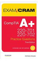 CompTIA A+ 220-701 and 220-702 Practice Questions [With CDROM]