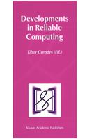 Developments in Reliable Computing