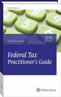 Federal Tax Practitioner's Guide (2018)