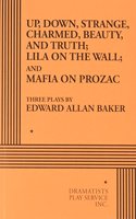 Up, Down, Strange, Charmed, Beauty, and Truth / Lila on the Wall / Mafia on Prozac