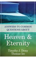 Answers to Common Questions About Heaven & Eternity
