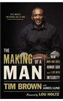 The Making of a Man: How Men and Boys Honor God and Live with Integrity