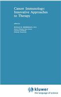 Cancer Immunology: Innovative Approaches to Therapy