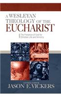 Wesleyan Theology of the Eucharist