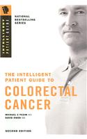 The Intelligent Patient Guide to Colorectal Cancer
