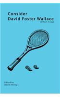 Consider David Foster Wallace