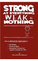 Strong at Everything, Weak at Nothing