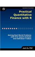 Practical Quantitative Finance with R: Solving Real-World Problems with R for Quant Analysts and Individual Traders