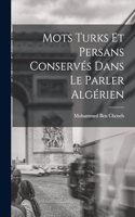 Mots turks et persans conservés dans le parler algérien