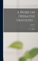 Work on Operative Dentistry ..; Volume 2