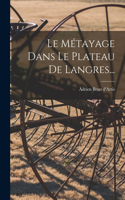 Métayage Dans Le Plateau De Langres...