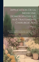 Application De La Médecine Homoeopathique Aux Traitements Chirurgicaux
