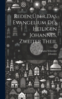 Reden über das Evangelium des heiligen Johannes, Zweiter Theil