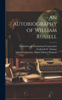 Autobiography of William Russell [electronic Resource]