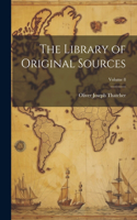 Library of Original Sources; Volume 8