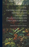 unterscheidenden Merkmale der Deutschen Pflanzen-Familien und Geschlechter