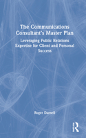 The Communications Consultant’s Master Plan