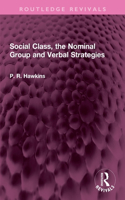 Social Class, the Nominal Group and Verbal Strategies