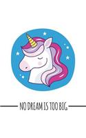 No Dream Is Too Big