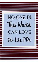 No One In This Worlds Can Love You Like I Do