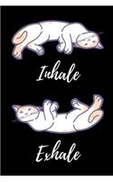 Inhale Exhale: Cat Yoga Notebook/Journal 120 Pages (6x 9)