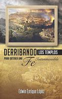 Derribando los templos