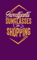 Sweatpants Sunglasses and Shopping