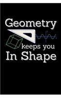 Geometry Keeps You In Shape