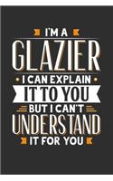 I'm A Glazier I can explain it to you but I can't understand it for you