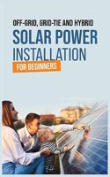 Solar Power Installation for Beginners