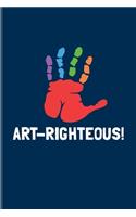 Art-Righteous!