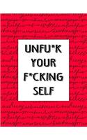 Unfu*k Your F*cking Self