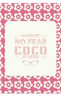 Have No Fear Coco Is Here: Family Grandma Women Mom Memory Journal Blank Lined Note Book Mother's Day Holiday Gift