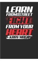 Learn From The Street Fight From Your Heart