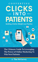 Converting Clicks into Patients: Building A Better Weight Loss Practice