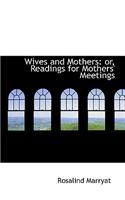 Wives and Mothers