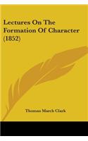 Lectures On The Formation Of Character (1852)