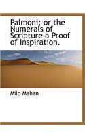 Palmoni; Or the Numerals of Scripture a Proof of Inspiration.: (English)