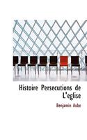 Histoire Pers Cutions de L' Glise