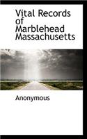 Vital Records of Marblehead Massachusetts