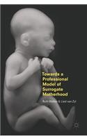 Towards a Professional Model of Surrogate Motherhood