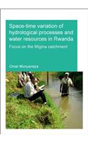 Space-Time Variation of Hydrological Processes and Water Resources in Rwanda
