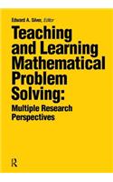 Teaching and Learning Mathematical Problem Solving