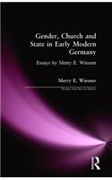 Gender, Church and State in Early Modern Germany