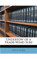 Undertow of a Trade-Wind Surf