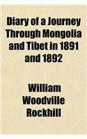 Diary of a Journey Through Mongolia and Tibet in 1891 and 1892