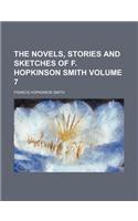The Novels, Stories and Sketches of F. Hopkinson Smith Volume 7: (English)